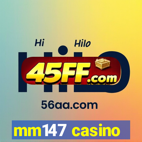 mm147 casino